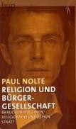 Das ist die Frage, die <b>Paul Nolte</b> in seinem Buch stellt, und man muss kein <b>...</b> - nolte