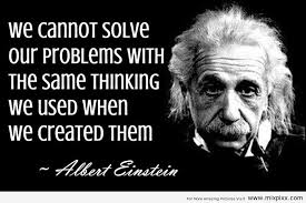 we-connot-solve-our-problems-with-the-same-thinking-albert-einstein-quotes.jpg via Relatably.com