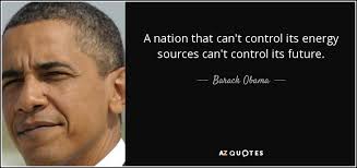 Barack Obama quote: A nation that can&#39;t control its energy sources ... via Relatably.com