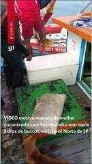 VÍDEO mostra momento de resgate de mulher encontrada com vida à deriva em alto-mar após três dias de buscas