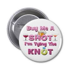 buy me a shot i&#39;m tying the knot sayings quotes 2 inch round ... via Relatably.com