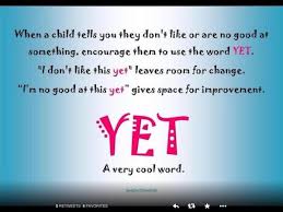 Beth Houf on Twitter: &quot;The power of YET. One of my favorite quotes ... via Relatably.com