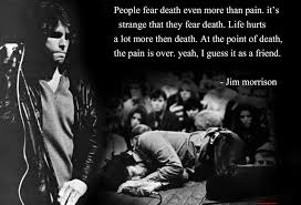 Jim Morrison Quotes On Pain - Album on quotesvil.com via Relatably.com