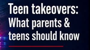 ‘Teen takeovers’: What parents and teens should know