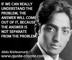 Jiddu Krishnamurti quotes - Quote Coyote via Relatably.com