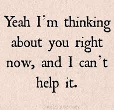 Yeah I&#39;m thinking about you right now and I can&#39;t help it &lt;3 ... via Relatably.com