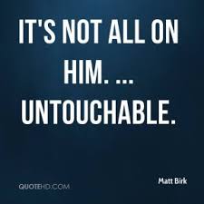 Untouchable Quotes - Page 1 | QuoteHD via Relatably.com