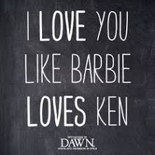 Barbie And Ken Quotes. QuotesGram via Relatably.com