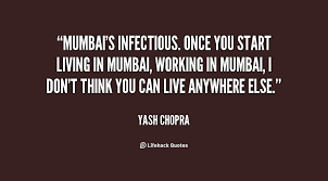 Mumbai Quotes. QuotesGram via Relatably.com