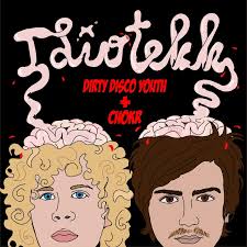 Dirty Disco Youth, Chokr - Idiotekk (2009, Dirty Disco Tracks) - 650394_1_f