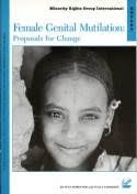 Female Genital Mutilation: Proposals for Change by Scilla Ellworthy &amp; Efua Dorkenoo Female Genital Mutilation: Proposals for Change - 0946690901