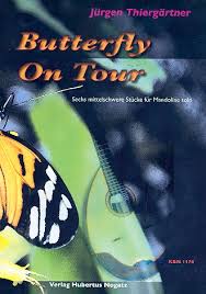 Jürgen Thiergärtner - Butterfly on Tour : für Mandoline im ...