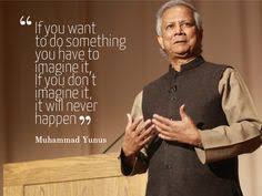 Muhammad Yunus Quote | Quotes | Pinterest | Quote via Relatably.com