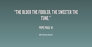 Fiddler Quotes. QuotesGram via Relatably.com