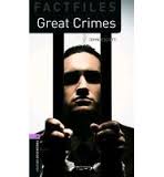 Great Crimes: 1400 Headwords (Oxford Bookworms Library Factfiles: Stage 4) (Paperback) By (author) John Escott - 9780194233941