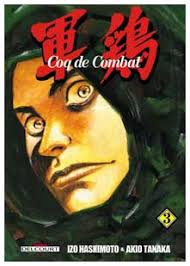 Akio Tanaka created the manga serial &#39;Shamo&#39; (&#39;Coq de Combat&#39;) together with writer Izo Hashimoto. The series, about martial arts, is published at Futabasha ... - tanaka_cover2