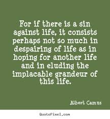 Quotes about success - For if there is a sin against life, it ... via Relatably.com