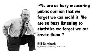 Bill Bernbach on Public Opinion - Brand Autopsy Brand Autopsy via Relatably.com