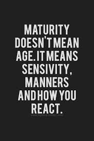 Maturity Quotes Images and Pictures via Relatably.com