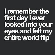 best love quotes- I remember the first day I ever looked into your ... via Relatably.com