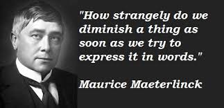 Maurice Maeterlinck Quotes. QuotesGram via Relatably.com