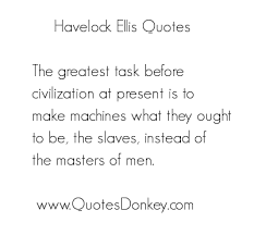 Havelock Ellis&#39;s quotes, famous and not much - QuotationOf . COM via Relatably.com