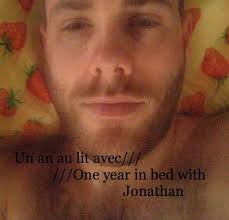 Click to preview Un an au lit avec Jonathan photo book. Un an au lit avec Jonathan. One year in bed with Jonathan. By Jonathan Lemieux johnnimagni - 3121261-2d945746be2c4c89560091d9a0916280-fp-1325346148