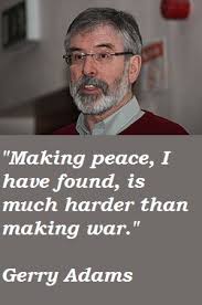 Gerry Adams Quotes. QuotesGram via Relatably.com