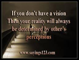 If you don not have a vision | Sayings 123 | Quotes and sayings ... via Relatably.com