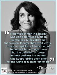 Tina Fey on women&#39;s expiration dates... | Feminism isn&#39;t just for ... via Relatably.com