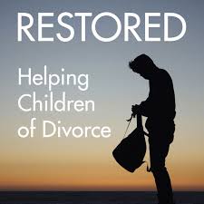 Restored: Helping Children of Divorce
