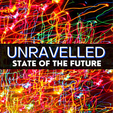 Unravelled - State of the Future