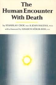 The Human Encounter With Death by Stanislav Grof — Reviews ... via Relatably.com