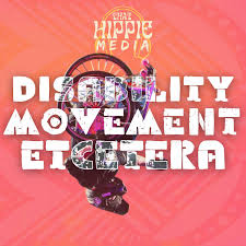 Disability, Movement, Etcetera