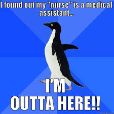 Nurse vs Medical Assistant - quickmeme via Relatably.com