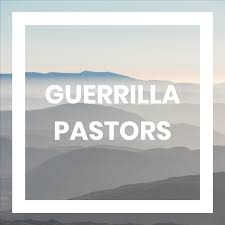 Guerrilla Pastors