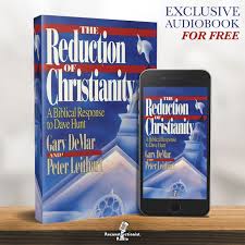 The Reduction of Christianity: A Biblical Response to Dave Hunt - Reconstructionist Radio (Audiobook)