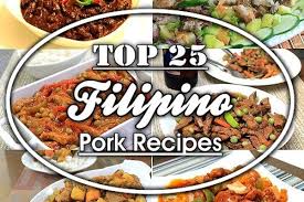 Top 25 Filipino Pork Recipes