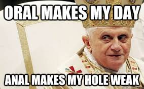 Impolite Pope memes | quickmeme via Relatably.com
