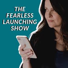The Fearless Launching Show with Anne Samoilov