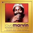 Love Marvin: The Greatest Love Songs Of Marvin Gaye