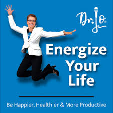 Energize Your Life with Dr. Jo