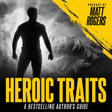 Heroic Traits: A Bestselling Author’s Guide