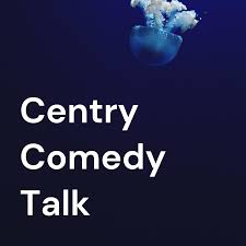 Centry Comedy Talk