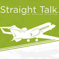 Straight Talk by Duncan Aviation