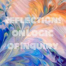 Reflections on Logic of Inquiry