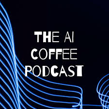 The AI Coffee Podcast