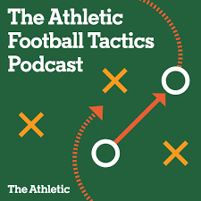 The Athletic Football Tactics Podcast