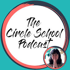 The Circle School Podcast