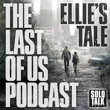 Ellie's Tale - The Last Of Us Podcast